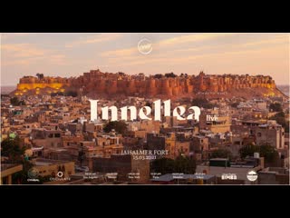 Innellea live at jaisalmer fort for cercle