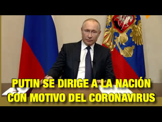 🇷🇺putin se dirige a la nación con motivo del coronavirus