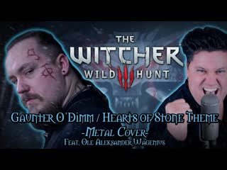 The witcher 3 gaunter odimm hearts of stone theme (metal cover feat ole a wagenius) (1)