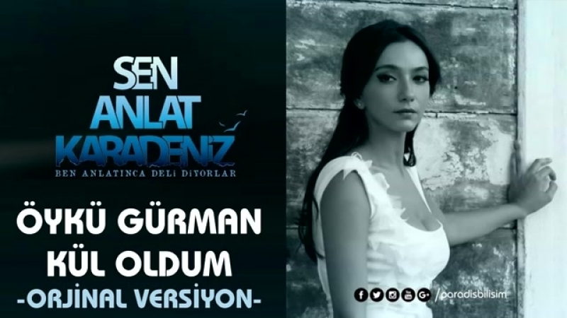 Öykü gürman kül oldum sen anlat karadeniz (ori(360p) mp4