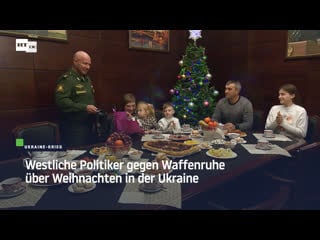 Westliche politiker gegen waffenruhe über weihnachten in der ukraine