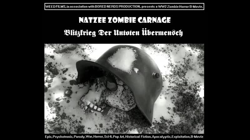 Резня зомби молодые (2020) natzee zombie carnage (blitzkrieg der untoten übermensch)