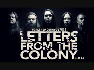 Letters from the colony galax/live at euroblast 2018