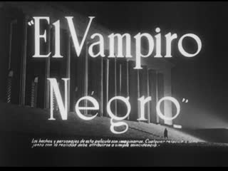 The black vampire / el vampiro negro (1953) dir román viñoly barreto