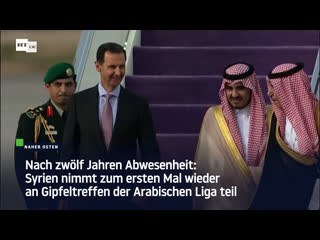 Nach zwölf jahren awesenheit syrien nimmt zum ersten mal wieder an gipfeltreffen der arabischen liga teil