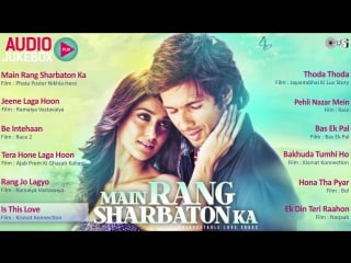 Unforgettable love song collection main rang sharbaton ka