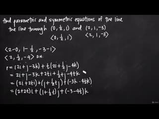 [04 partial derivatives lines and planes] 019 parametric and symmetric equations of a line