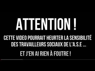 Et j'en ai rien à foutre !