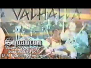 Squadron behind a white mask (live @club valhalla 1995) (c) ainaskin