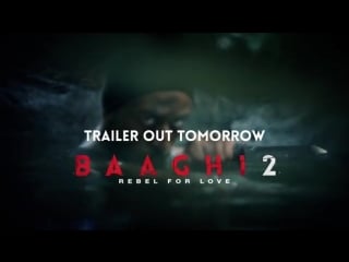 Teaser baaghi 2 trailer out today!