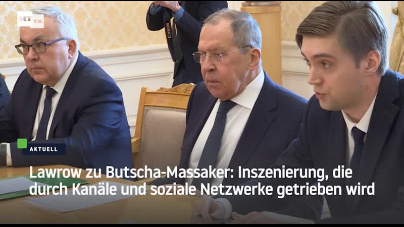 Lawrow zu butscha massaker inszenierung, die durch kanäle und soziale netzwerke getrieben wird