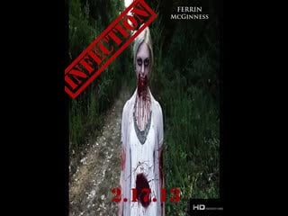 Infection an independent zombie film (2013)