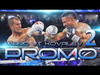 Andre ward vs sergey kovalev 2 promo