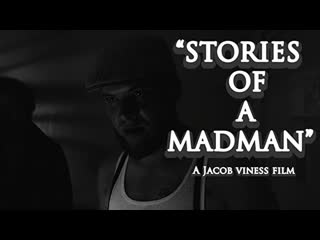 Истории безумца (2018) stories of a madman