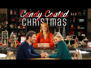 Карамельное рождество (2021) candy coated christmas