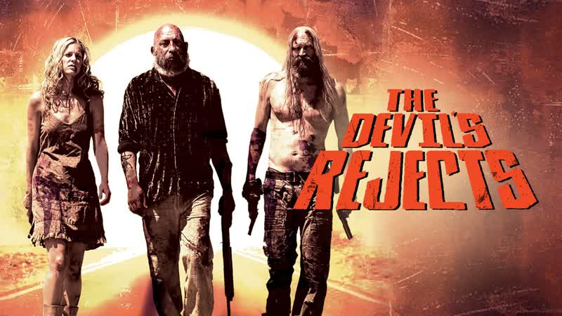 Изгнанные дьяволом / the devil's rejects (2005)