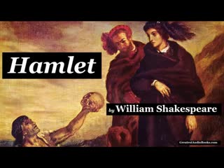 Hamlet by william shakespeare full audiobook greatest audio books
