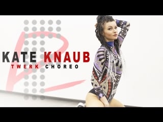 Kate knaub twerk choreo | dance formation