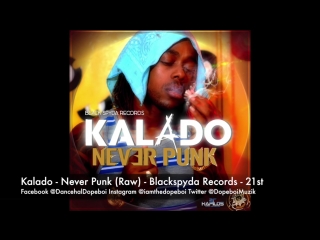 Kalado never punk (raw) january 2016