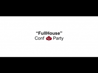 Fullhouse conf&party 2017 may