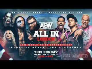 Malakai black, buddy matthews and brody king vs billy gunn, anthony bowens and max caster (the house of black vs the acclaimed)