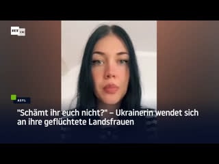 "schämt ihr euch nicht?" – ukrainerin wendet sich an ihre geflüchtete landsfrauen