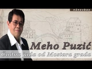 Uragan muzik ★❤★ meho puzić čudna jada od mostara grada