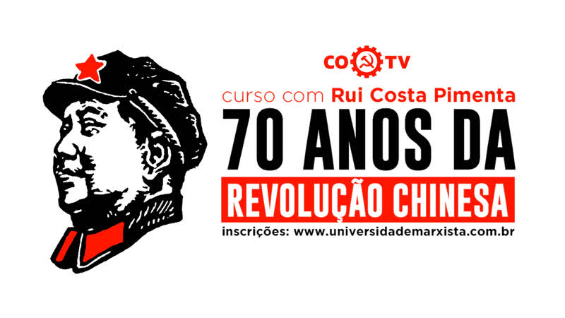Curso 70 anos da revolução chinesa aula 2, com rui costa pimenta 5/11/19