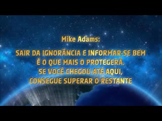 Mike adams sair da ignorância e informar se bem é o que melhor irá protegê lo