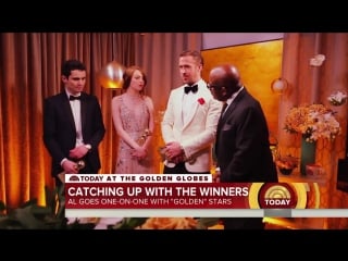 Ryan gosling, emma stone, more al roker talks to golden globe winners today