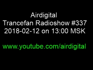 Airdigital trancefan radioshow #337 (live)