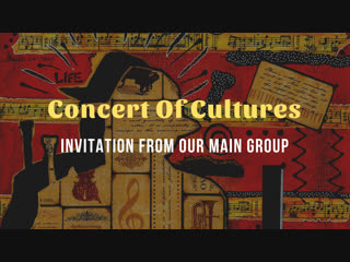Concert of cultures invitation from our main group!