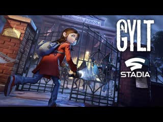 Gylt [google stadia] gameplay walkthrough part 1 [bad ending]