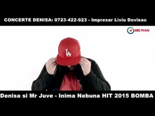 Denisa si mr juve inima nebuna (video oficial 2015) bomba hit