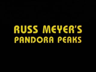 Pandora peaks (2001, usa, dir russ meyer)