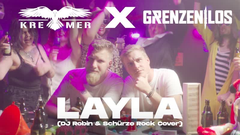 Kremer x grenzenlos layla (dj robin & schürze rock cover)