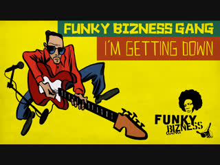 Funky bizness gang i’m getting down (rooftop conspiracy #1)