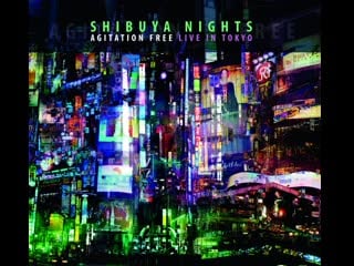 Agitation free – shibuya nights (live in tokyo) 2014