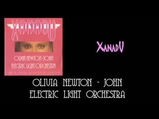 Olivia newton john and electric light orchestra xanadu (1980)