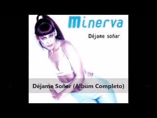 Minerva déjame soñar (album completo)