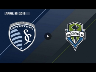 Highlights sporting kansas city vs seattle sounders fc | april 15, 2018