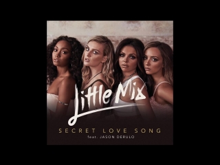 Little mix secret love song (behind the scenes) ft jason derulo