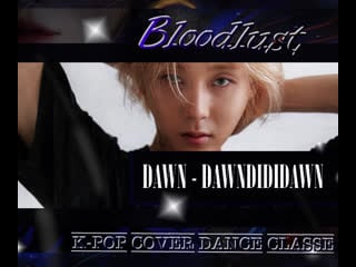 Dawn dawndididawn (bloodlust k pop cover dance classe)