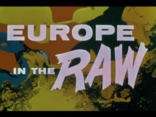 Europe in the raw (1963, usa, dir russ meyer)