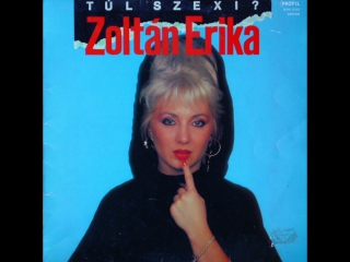 Zoltán erika túl szexi (1988)