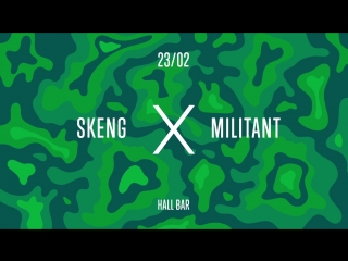 Skeng x militant @ hall bar, 23/02/2018 promo