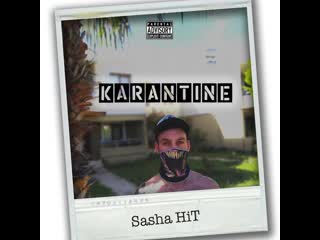 Sasha hit karantine