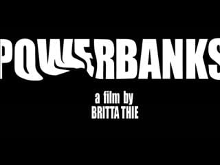 Powerbanks by britta thie (trailer)