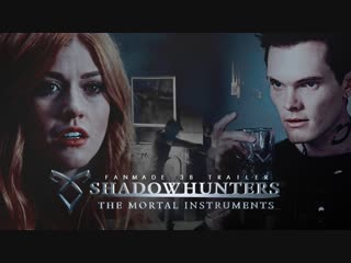 Shadowhunters ○ 3b fan trailer ○ shadowofheaven