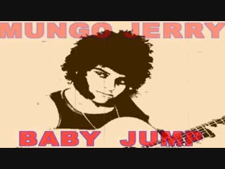 Mungo jerry baby jump[1]